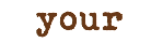 your